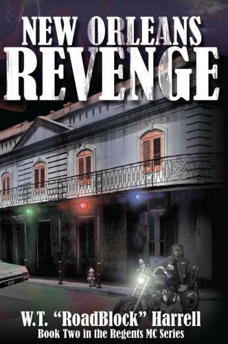 New Orleans Revenge (Book Two in the Regents Motorcycle Series)