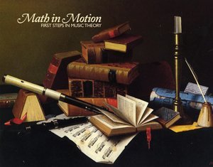 Math in Motion First Steps in Music Theory