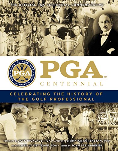 PGA of America Centennial: Celebrating the History of the Golf Professional