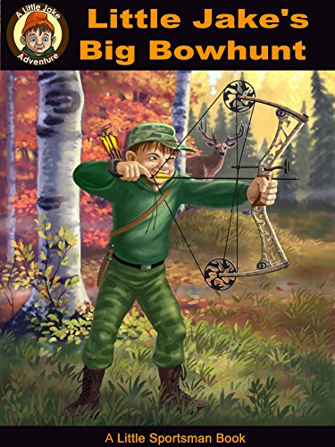 Little Jake's Big Bowhunt