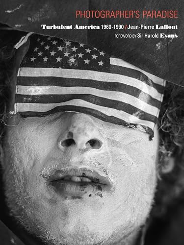 Photographer's Paradise : Turbulent America 1960-1990