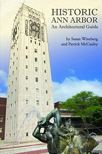 Historic Ann Arbor: An Architectural Guide