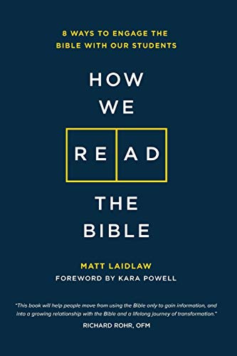 How We Read The Bible: 8 Ways to Engage the Bible With Our Students