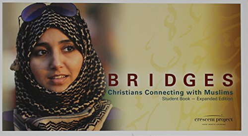 Bridges: Christians Connecting With Muslims Student Book-Expanded Edition