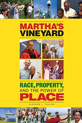 Martha's Vineyard: Race Property and the Power of Place