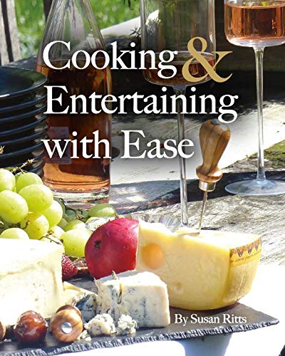 Cooking and Entertaining with Ease