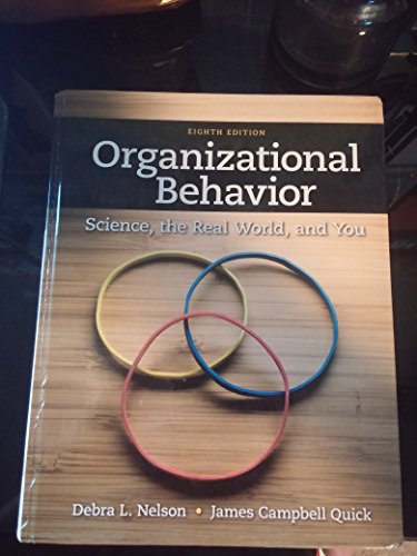 Organizational Behavior: Science, The Real World, and You (MindTap Course List)