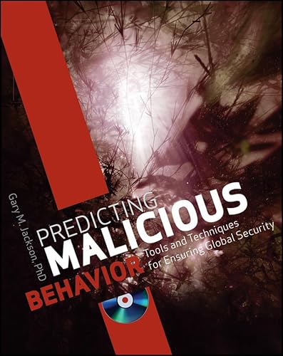Predicting Malicious Behavior: Tools and Techniques for Ensuring Global Security