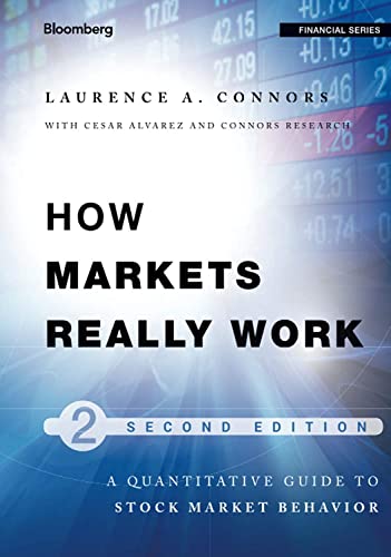 How Markets Really Work: Quantitative Guide to Stock Market Behavior (Bloomberg Financial)