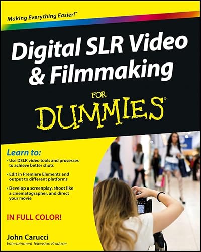 Digital SLR Video & Filmmaking for Dummies