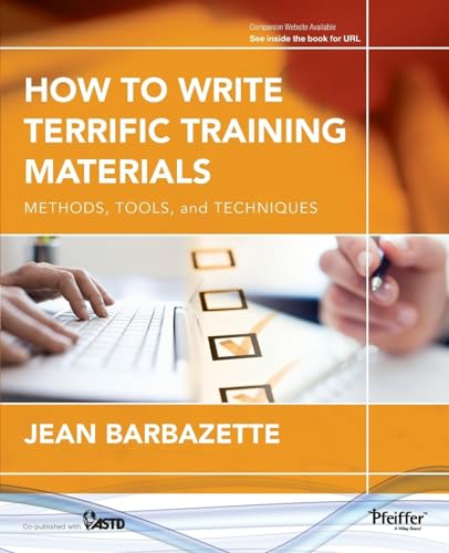 How to Write Terrific Training Materials: Methods, Tools, and Techniques