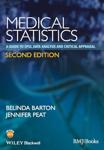 Medical Statistics: A Guide to SPSS, Data Analysis and Critical Appraisal