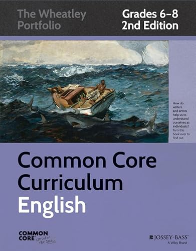 Common Core Curriculum: English, Grades 6-8 (Common Core English: The Wheatley Portfolio)