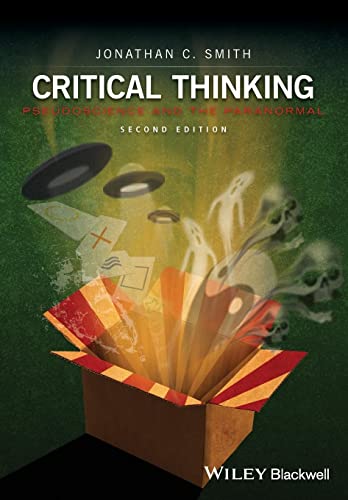 Critical Thinking: Pseudoscience and the Paranormal