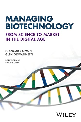 Managing Biotechnology: From Science to Market in the Digital Age
