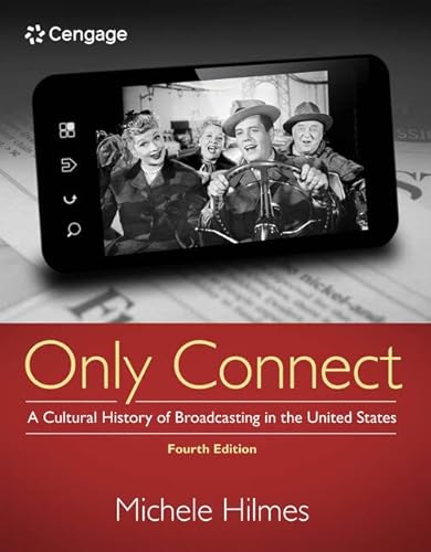 Only Connect: A Cultural History of Broadcasting in the United States