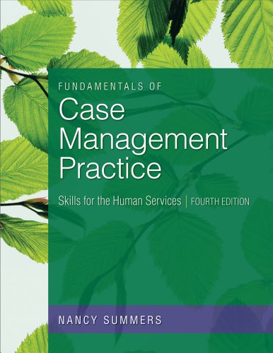 Fundamentals of Case Management Practice: Skills for the Human Services (HSE 210 Human Services Issues)