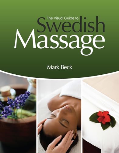 The Visual Guide to Swedish Massage Spiral bound Version