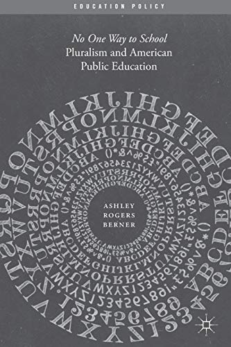 Pluralism and American Public Education: No One Way to School (Education Policy)