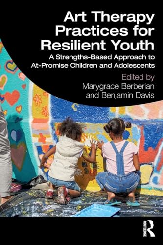 Art Therapy Practices for Resilient Youth