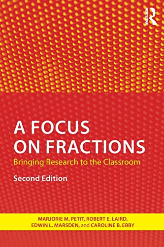 A Focus on Fractions: Bringing Research to the Classroom (Studies in Mathematical Thinking and Learning Series)