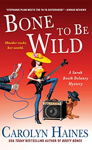 Bone to Be Wild: A Sarah Booth Delaney Mystery
