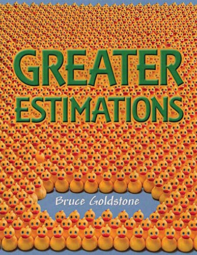 Greater Estimations: A Fun Introduction to Estimating Large Numbers
