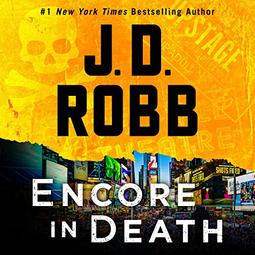 Encore in Death: An Eve Dallas Novel (In Death, 56)