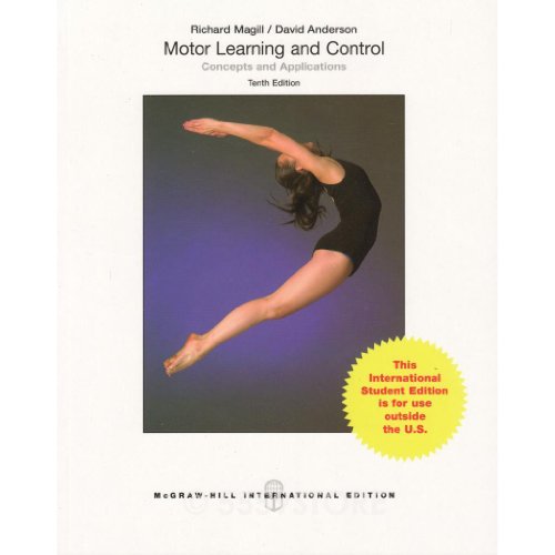 Motor Learning and Control: Concepts and Applications (Int'l Ed)