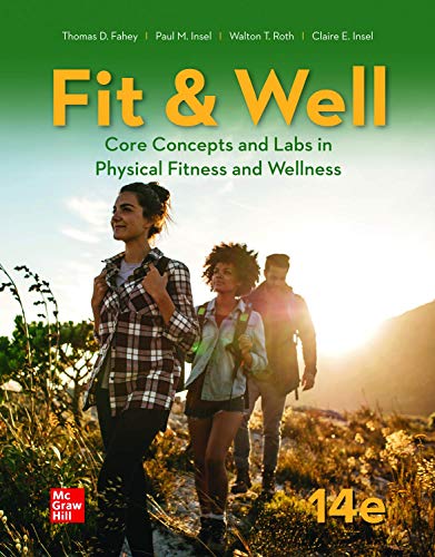 LooseLeaf for Fit & Well: Core Concepts and Labs in Physical Fitness and Wellness