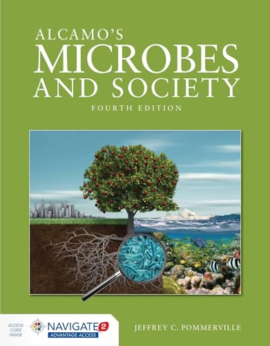 Alcamo's Microbes and Society: . (Jones & Bartlett Learning Topics in Biology)
