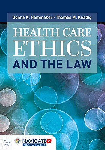 Health Care Ethics and the Law: .
