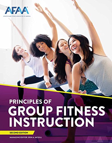 NASM AFAA Principles of Group Fitness Instruction: .