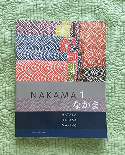 Nakama 1: Japanese Communication, Culture, Context (World Languages)