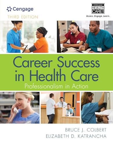 Career Success in Health Care: Professionalism in Action (MindTap Course List)