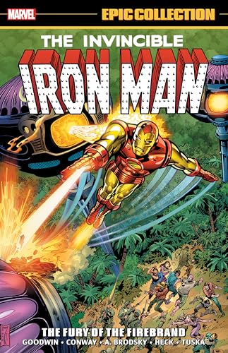IRON MAN EPIC COLLECTION: THE FURY OF THE FIREBRAND