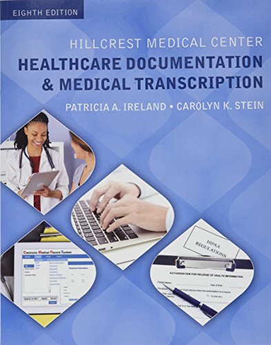 Hillcrest Medical Center: Healthcare Documentation and Medical Transcription (MindTap Course List)