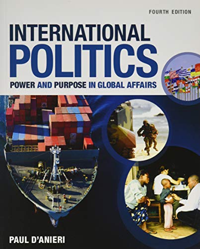 International Politics: Power and Purpose in Global Affairs (MindTap Course List)