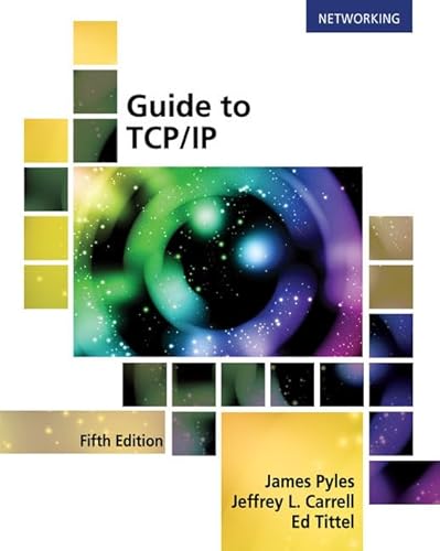 Guide to TCP/IP: IPv6 and IPv4 (MindTap Course List)