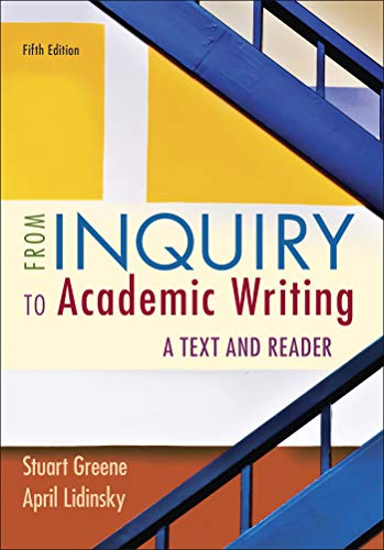 From Inquiry to Academic Writing: A Text and Reader