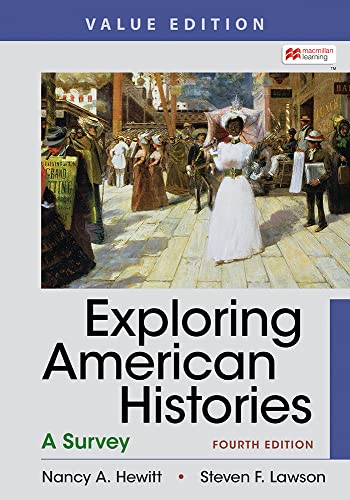 Exploring American Histories, Value Edition, Combined Volume: A Survey with Sources