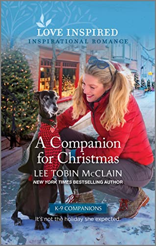 A Companion for Christmas: An Uplifting Inspirational Romance (K-9 Companions, 16)