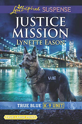 Justice Mission (True Blue K-9 Unit, 2)