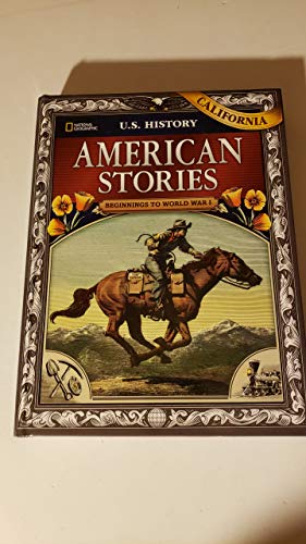 US History American Stories: Beginnings to World War I California Student Edition