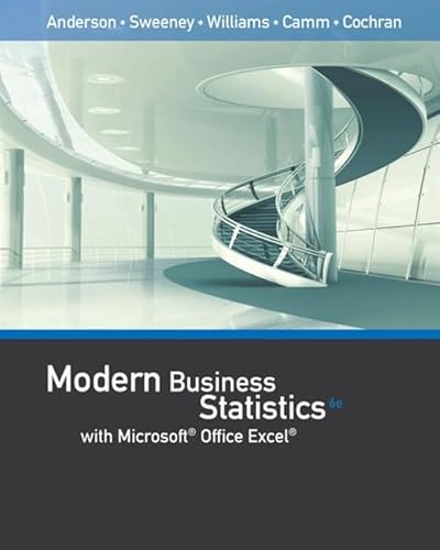 Modern Business Statistics with MicrosoftOffice Excel (with XLSTAT Education Edition Printed AccessCard) (MindTap Course List)