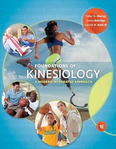 Foundations of Kinesiology: A Modern Integrated Approach (MindTap Course List)