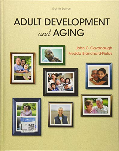 Adult Development and Aging (MindTap Course List)