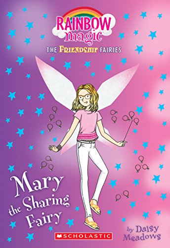 Mary the Sharing Fairy (Friendship Fairies #2): A Rainbow Magic Book (2)