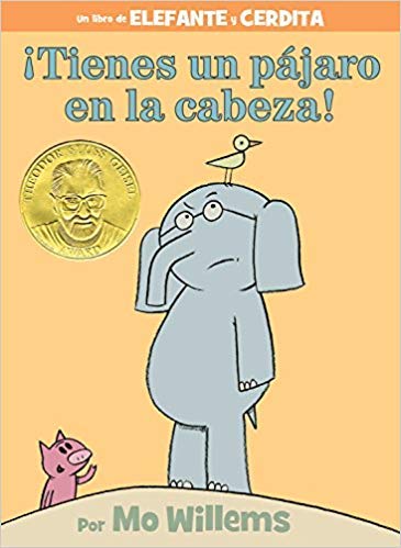 Elephant & Piggie: ¡Tienes un pájaro en la cabeza!