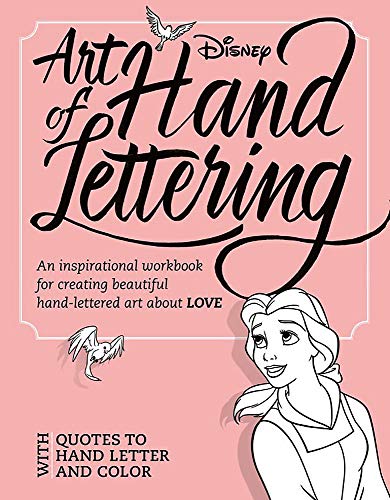Art of Hand Lettering Love: An inspirational workbook for creating beautiful hand-lettered art about LOVE
